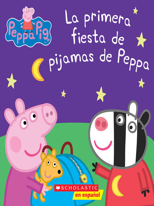Title details for La primera fiesta de pijamas de Peppa by Scholastic - Wait list